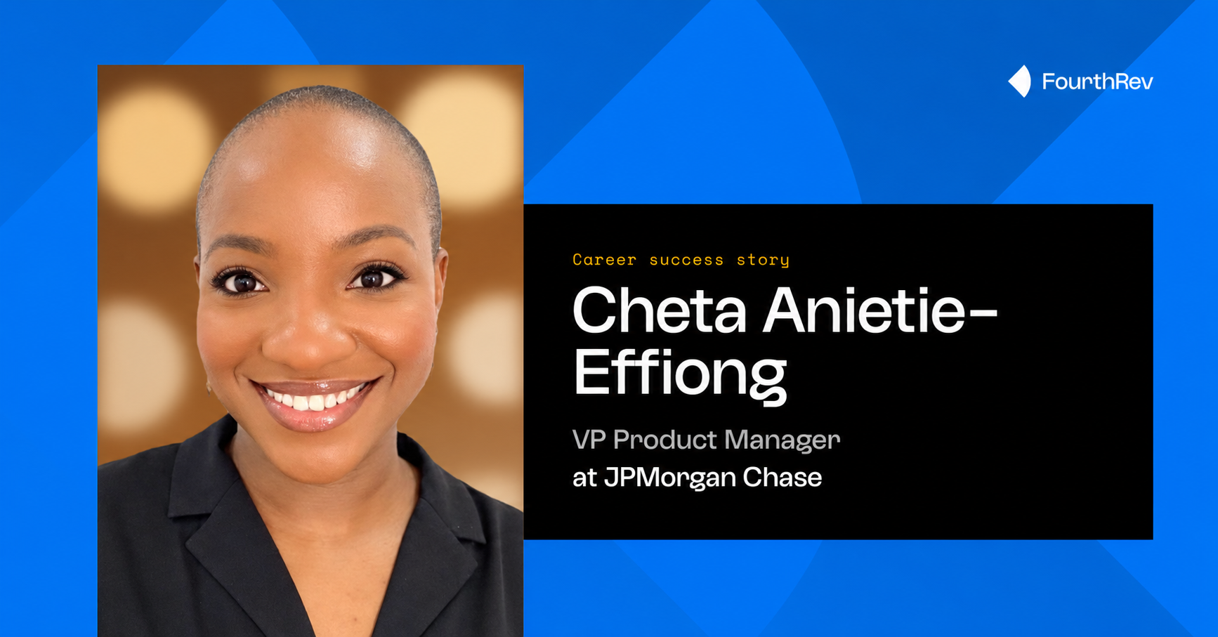 How Cheta Landed a VP Product Manager Role At JPMorganChase
